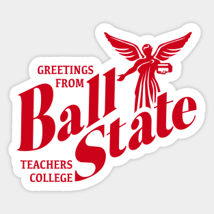 Greetings From Ball State Teachers College Sticker